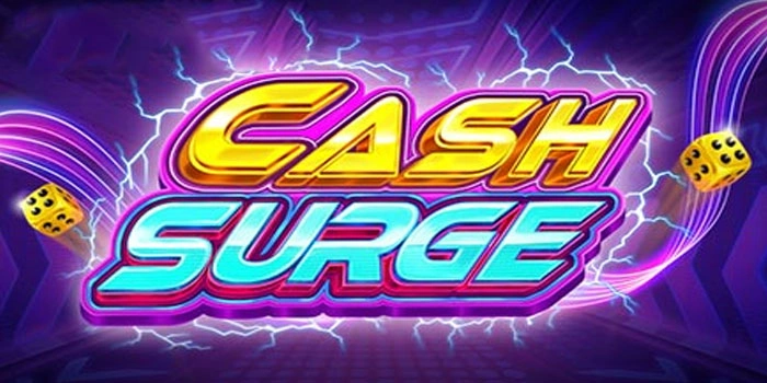 Cara Cepat Capai Jackpot Slot Cash Surge Tanpa Ribet
