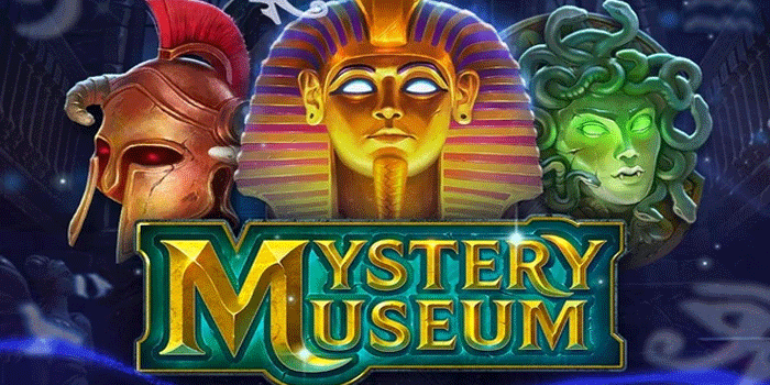 Strategi Ampuh Slot Mystery Museum Jackpot Besar